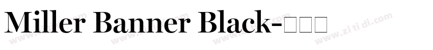 Miller Banner Black字体转换
